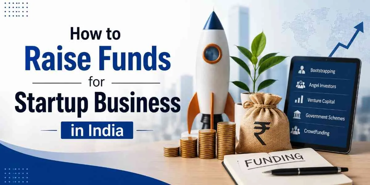 How to Raise Funds for Startup Business in India