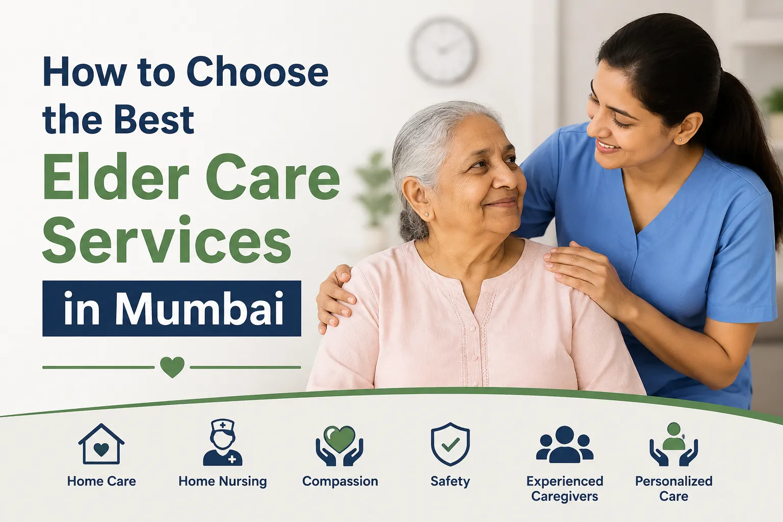 How to Choose the Best Elder Care Services in Mumbai: A Complete Family Guide