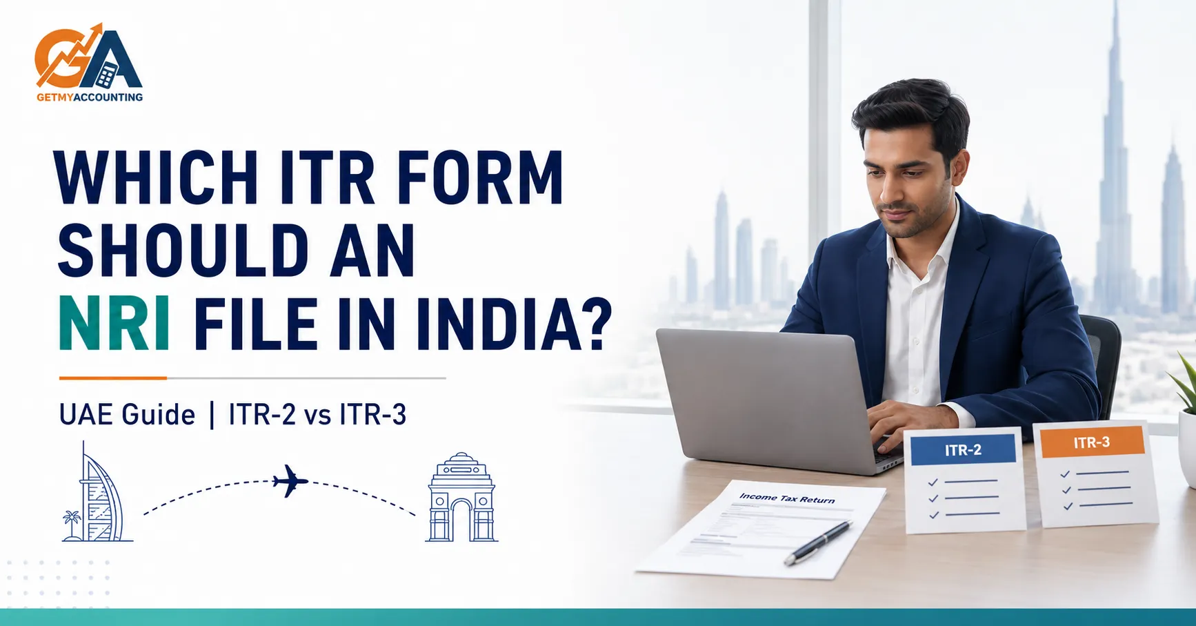Which ITR Form Is Right for NRIs Living in the UAE?
