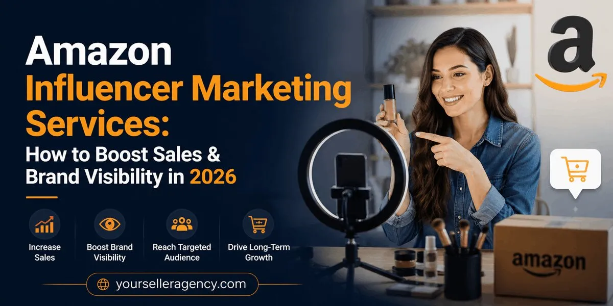 Amazon Influencer Marketing Services: How to Boost Sales & Brand Visibility in 2026