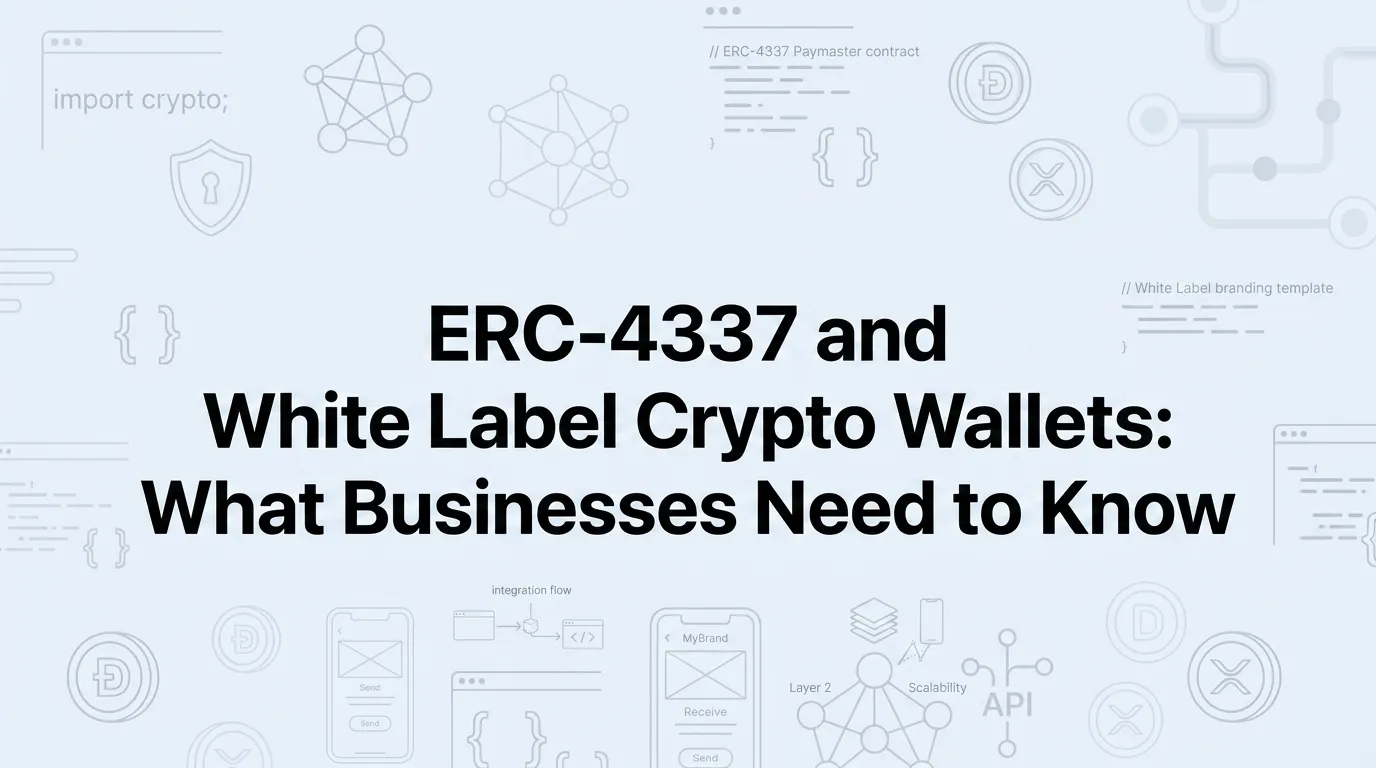 ERC-4337 and White Label Crypto Wallets: What Businesses Need to Know