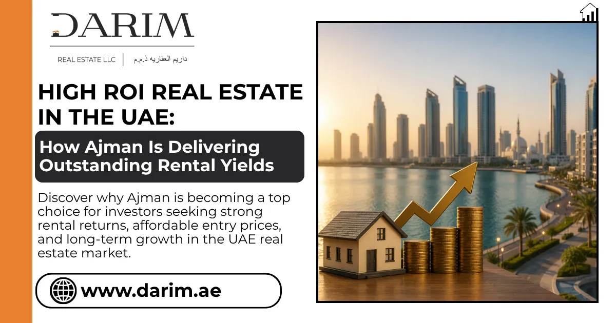 High ROI Real Estate in the UAE: How Ajman Is Delivering Outstanding Rental Yields