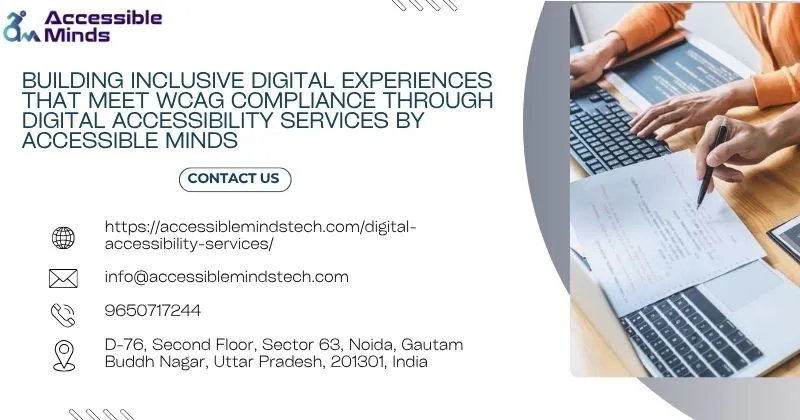 Building Inclusive Digital Experiences That Meet WCAG Compliance through Digital Accessibility Services by Accessible Minds