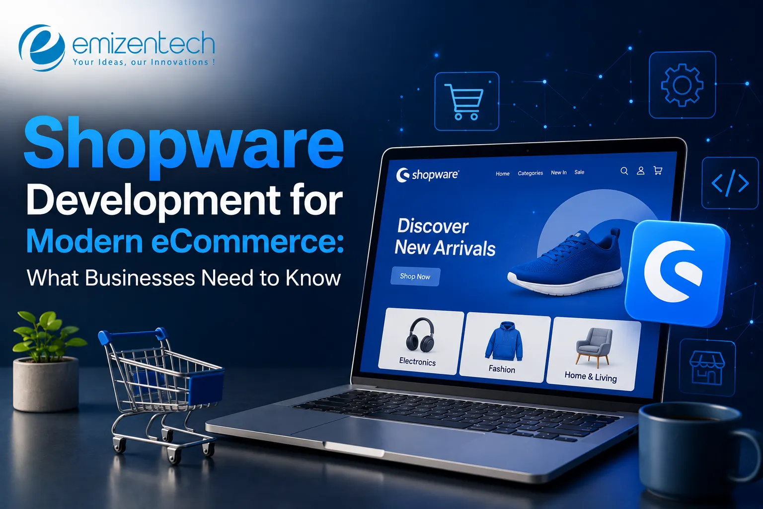 Shopware Development for Modern eCommerce: What Businesses Need to Know