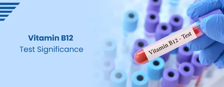 Vitamin B12 Test Cost in Hyderabad: A Complete Guide to Pricing and Health Benefits