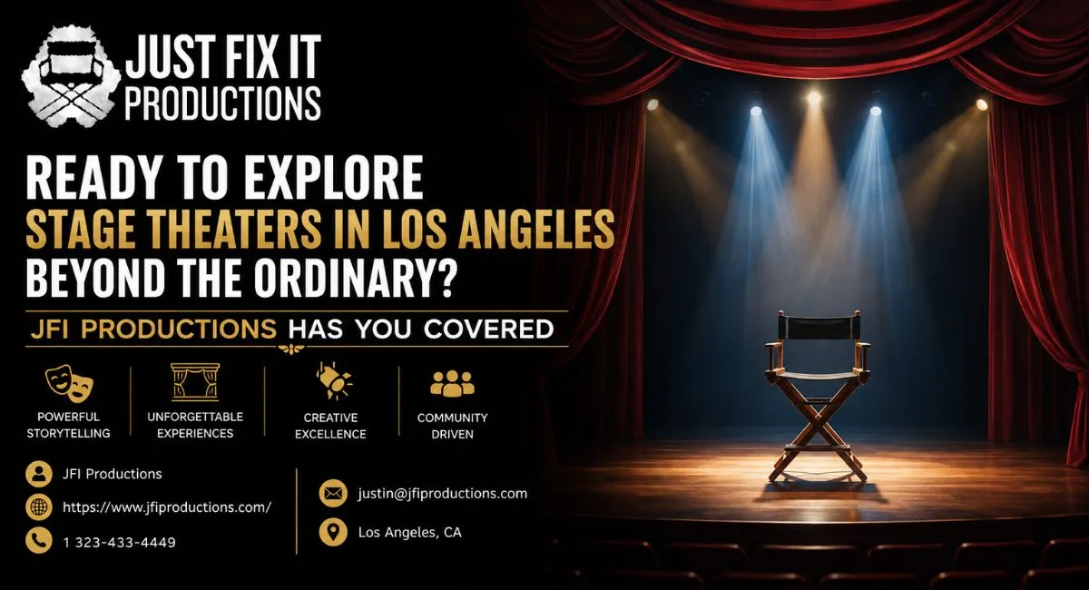 Ready to Explore Stage Theaters in Los Angeles Beyond the Ordinary? JFI Productions Has You Covered