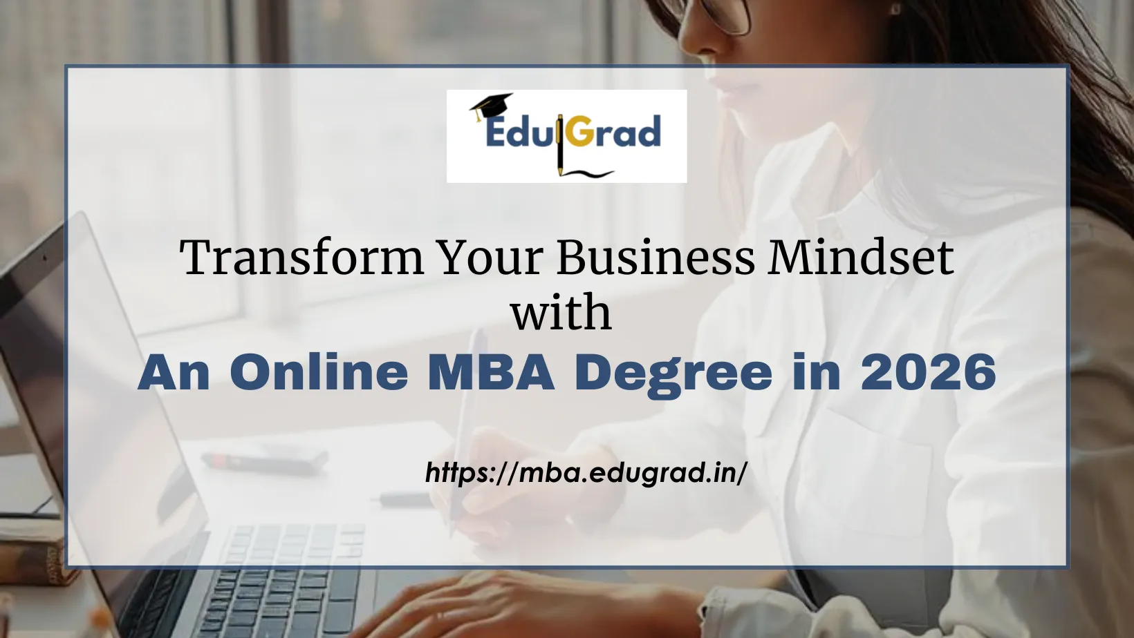 Transform Your Business Mindset with an Online MBA Degree in 2026