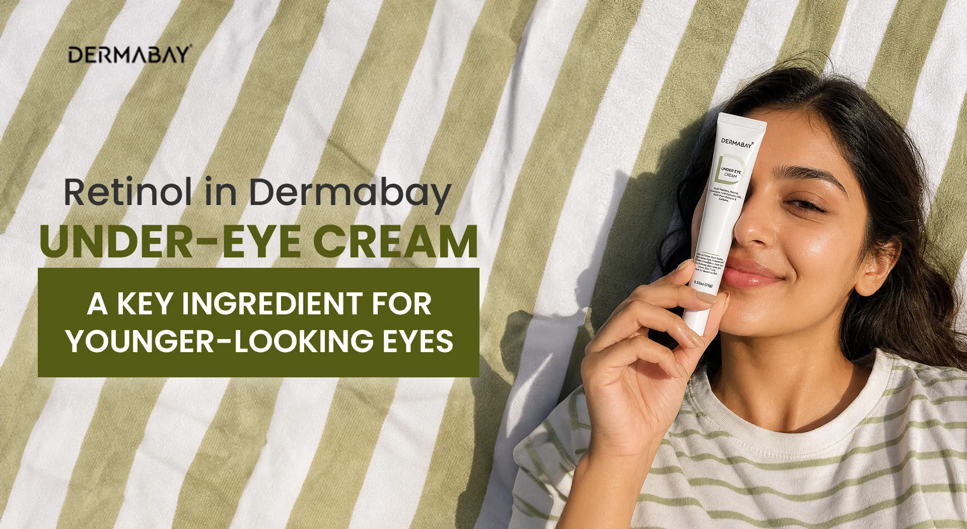 Retinol in Dermabay Under-Eye Cream: A Key Ingredient for Younger-Looking Eyes