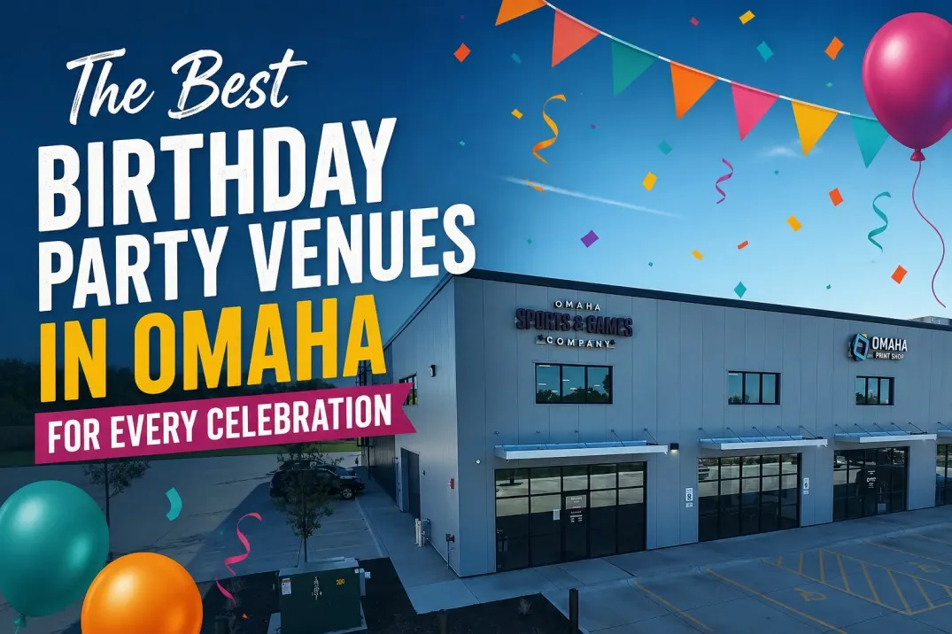 The Best Birthday Party Venues in Omaha for Every Celebration