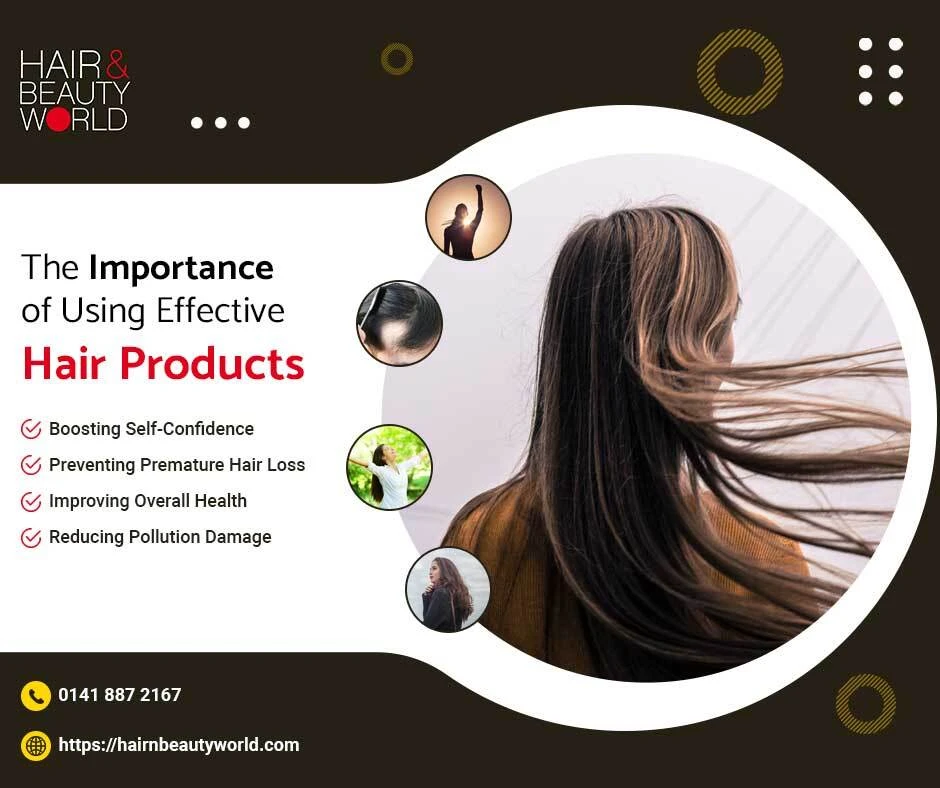What is The Importance of Using Effective Hair Products in the UK?