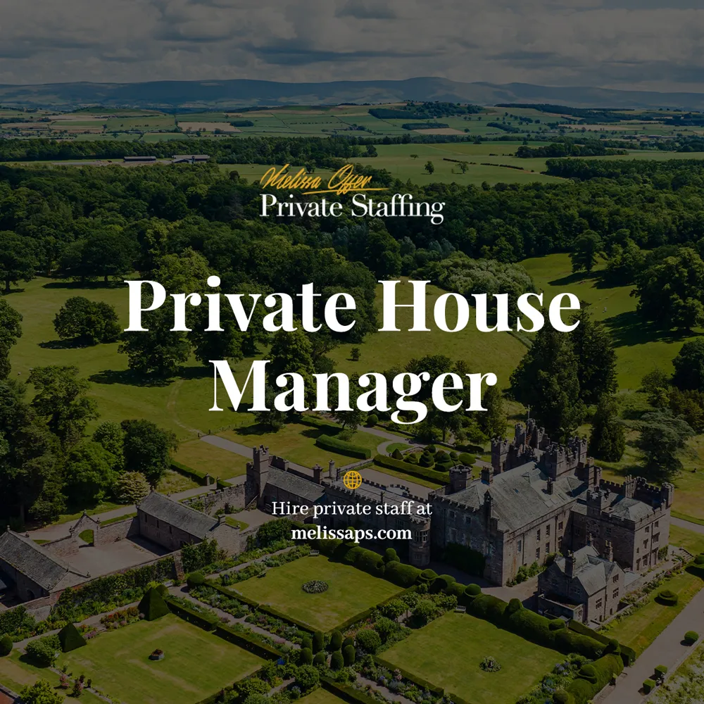 Why Specialist Private House Manager Recruitment Delivers Better Household Staff