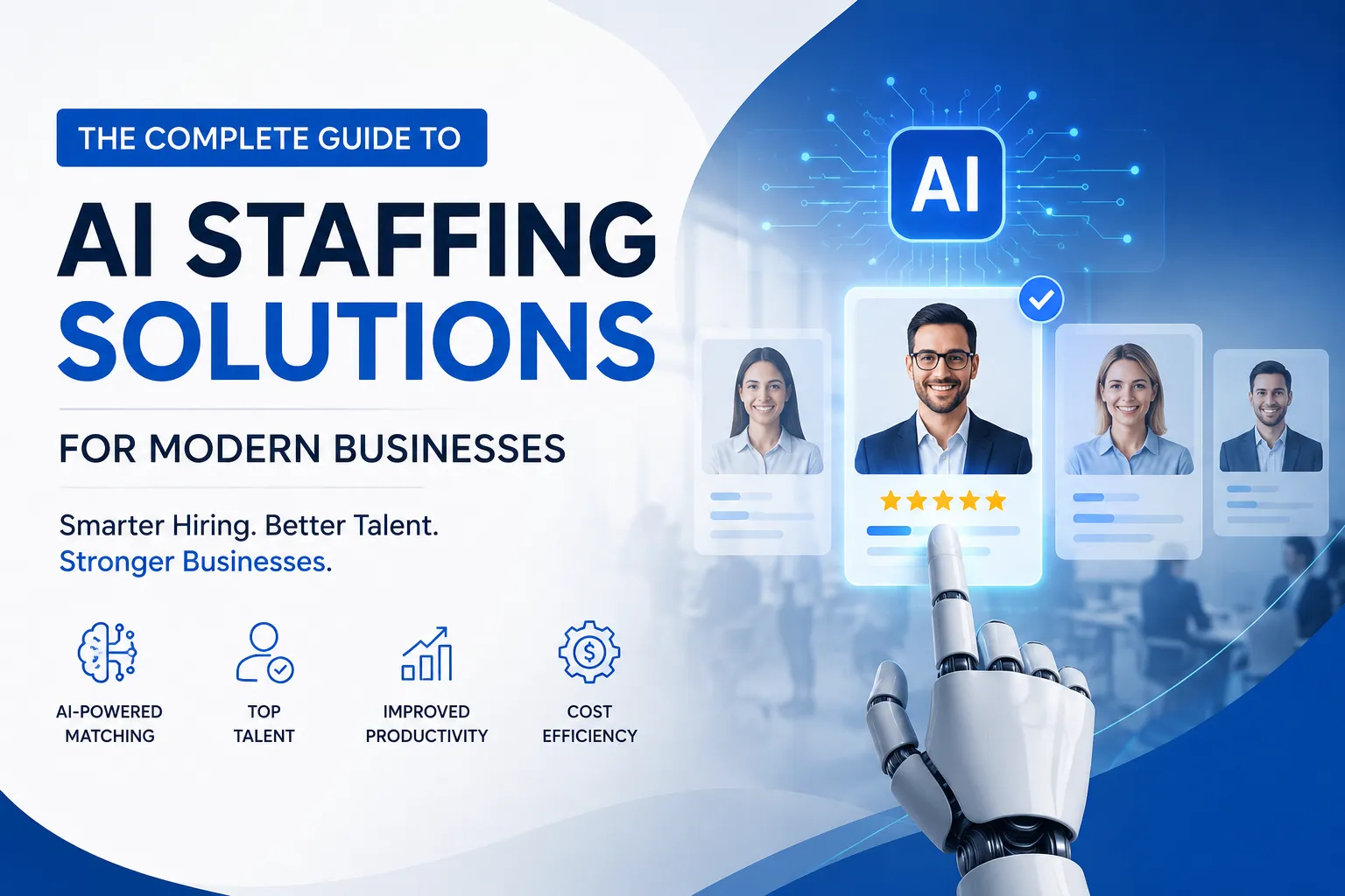 The Complete Guide to AI Staffing Solutions for Modern Businesses