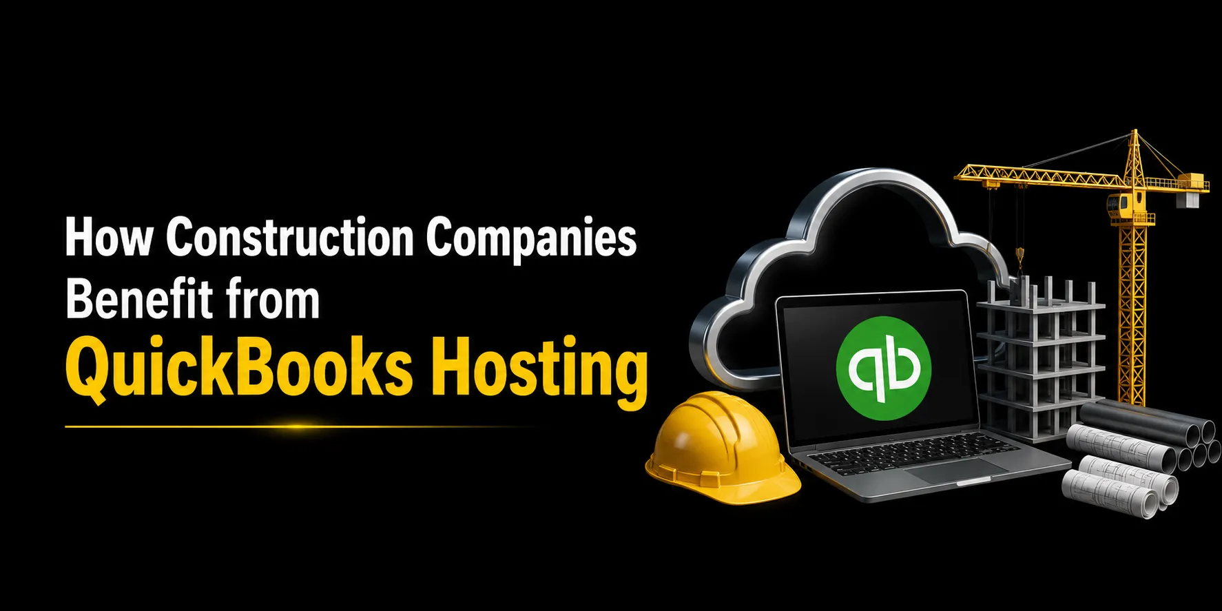 How Construction Companies Benefit from QuickBooks Hosting