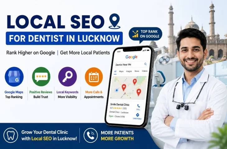 Local SEO for Dentist in Lucknow — Apni Dental Clinic Ko Google Par Top Rank Kaise Karayein?