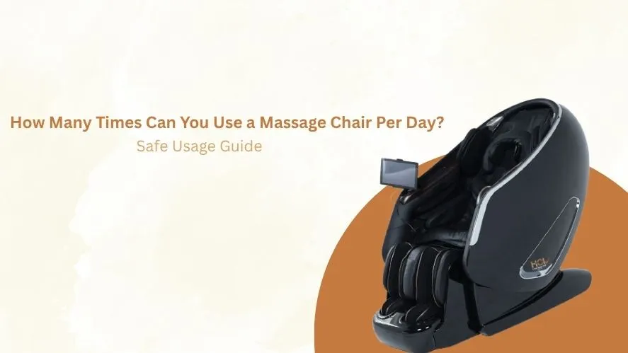 How Many Times Can You Use a Massage Chair Per Day? Safe Usage Guide