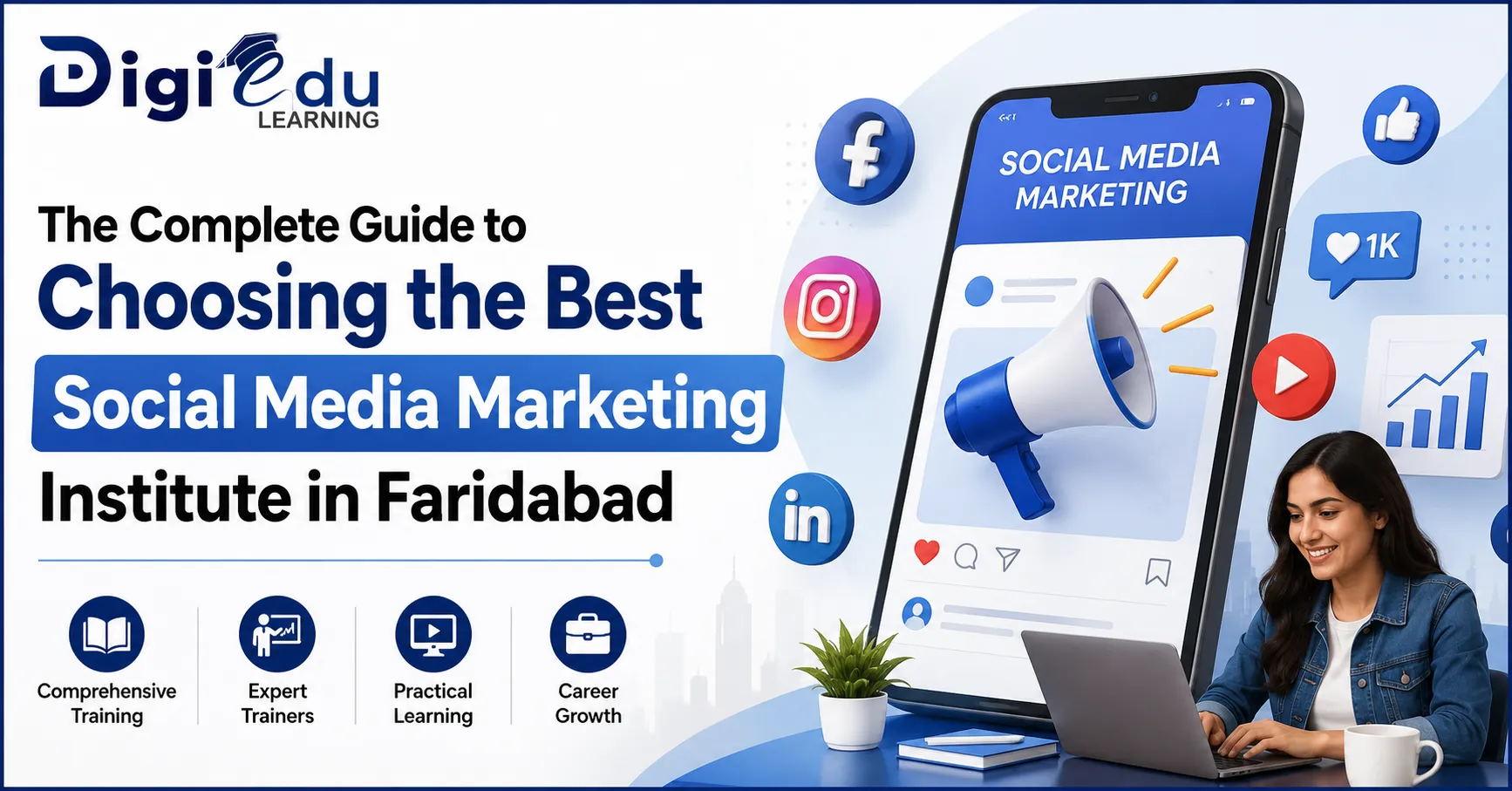 The Complete Guide to Choosing the Best Social Media Marketing Institute in Faridabad