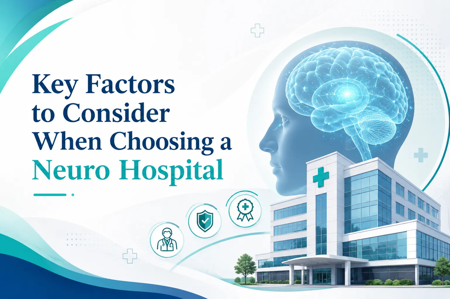 How to Choose the Best Neuro Treatment Hospital in Hyderabad for Your Condition