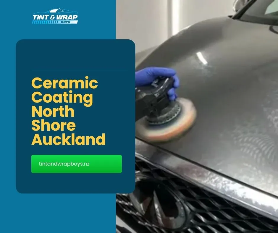 Why Should You Choose Ceramic Coating North Shore Auckland for Long-Lasting Vehicle Protection?