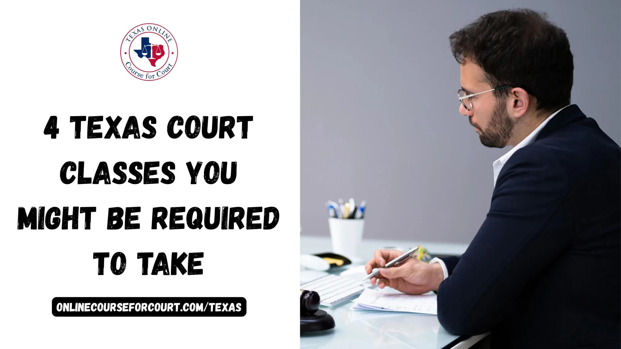 4 Texas Court Classes You Might Be Required to Take