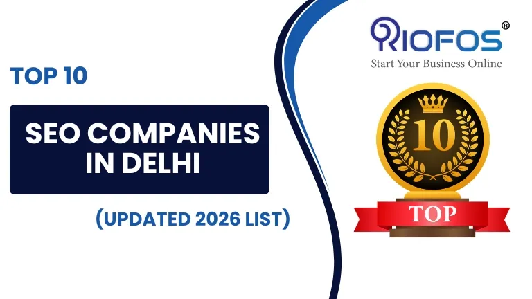 Top 10 SEO Companies in Delhi (Updated 2026 List)