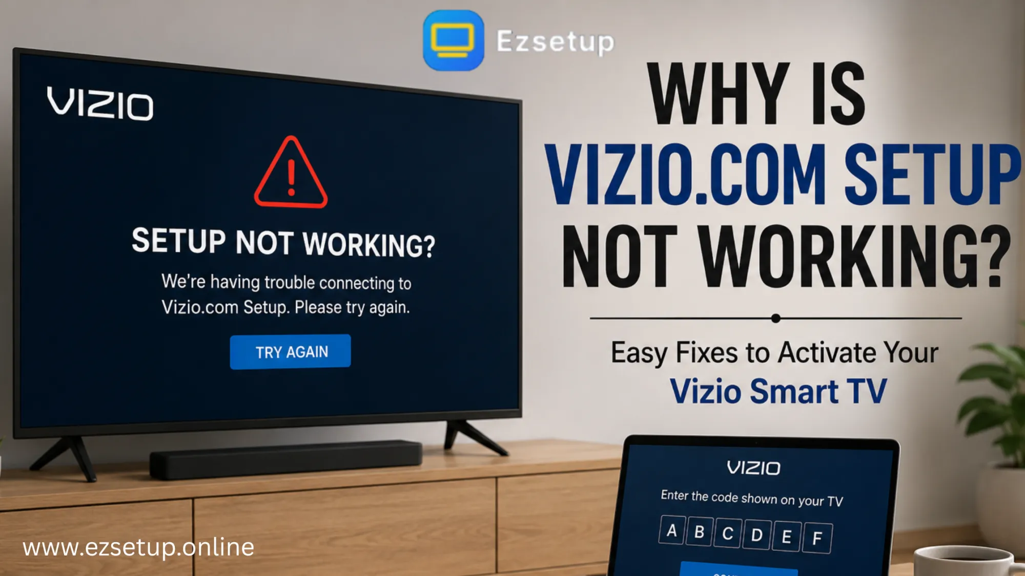 Why Is Vizio.com Setup Not Working? Easy Fixes to Activate Your Vizio Smart TV