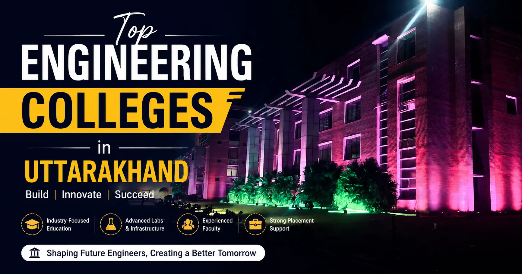 Best Colleges in Uttarakhand for BTech: Everything You Need to Know Before Admission