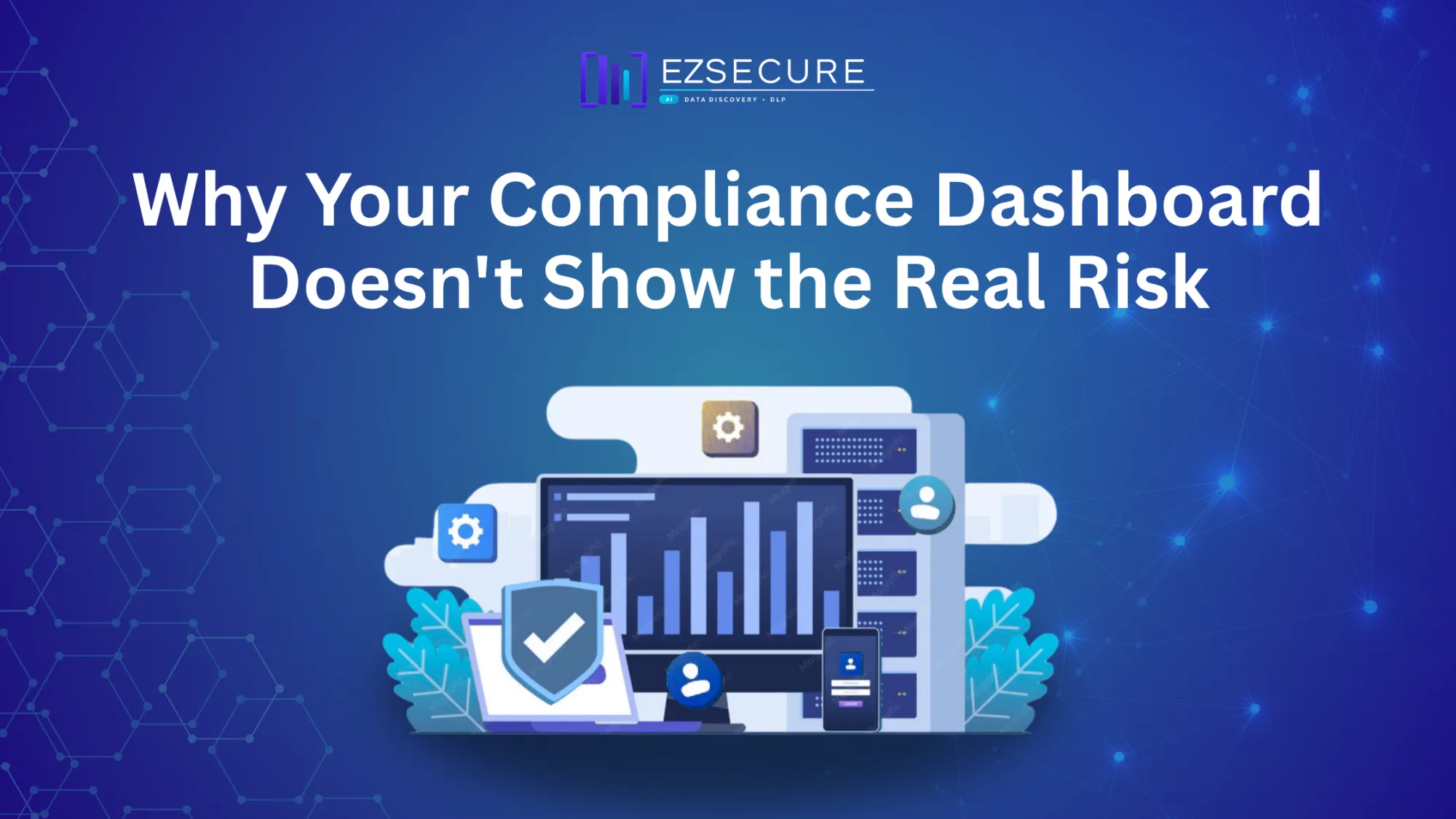 Why Your Compliance Dashboard Doesn't Show the Real Risk