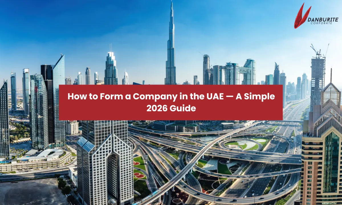 How to Form a Company in the UAE — A Simple 2026 Guide