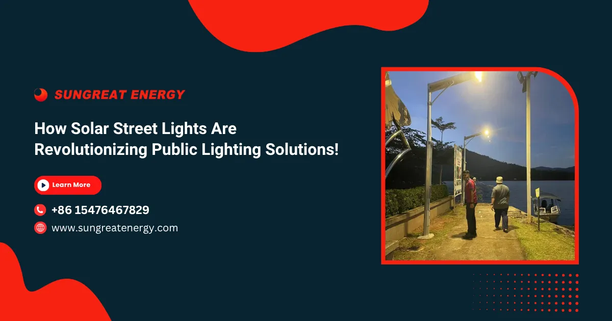 How Solar Street Lights Are Revolutionizing Public Lighting Solutions!