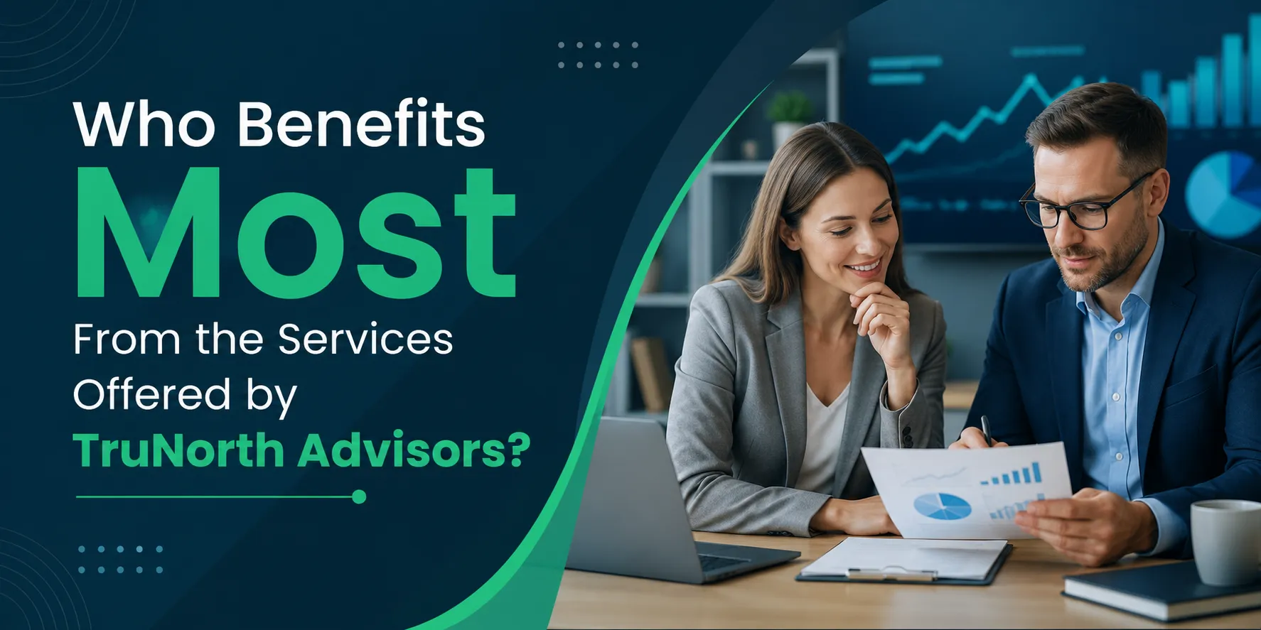 Who Benefits Most From the Services Offered by TruNorth Advisors?