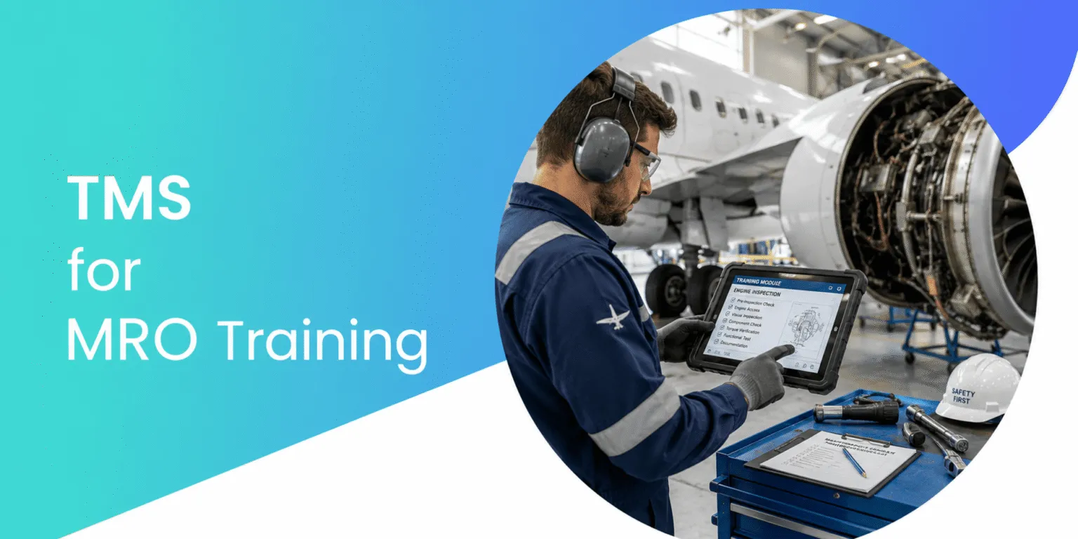 Aircraft MRO Training Case Study: 40% Faster Qualification, Zero Audit Gaps