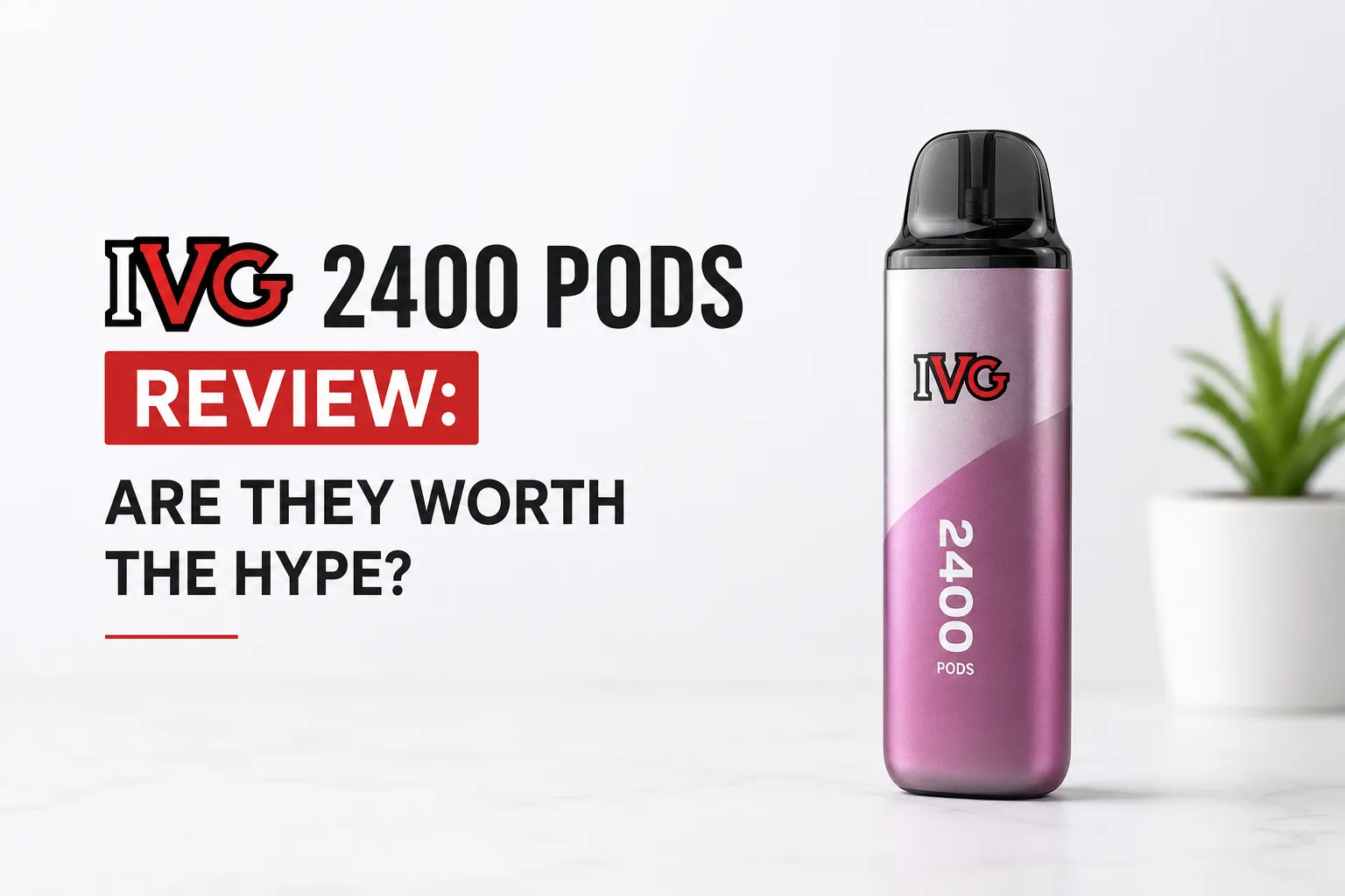 IVG 2400 Pods Review: Are They Worth the Hype?