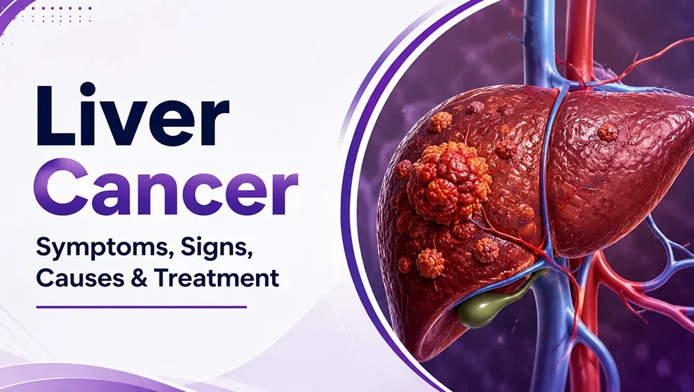 Liver Cancer: Symptoms, Signs, Causes & Treatment