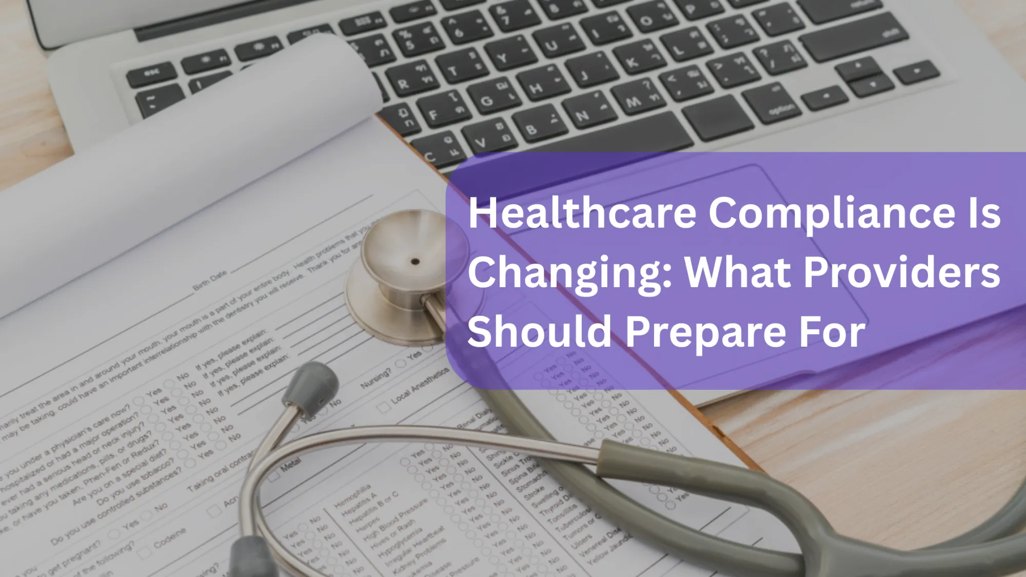Healthcare Compliance Is Changing: What Providers Should Prepare For