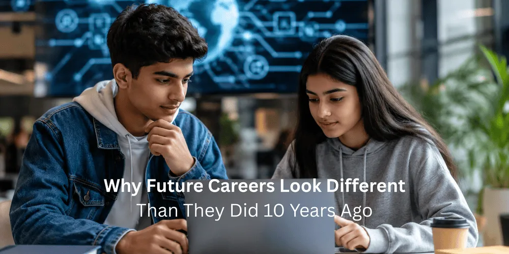 Why Future Careers Look Different Than They Did 10 Years Ago