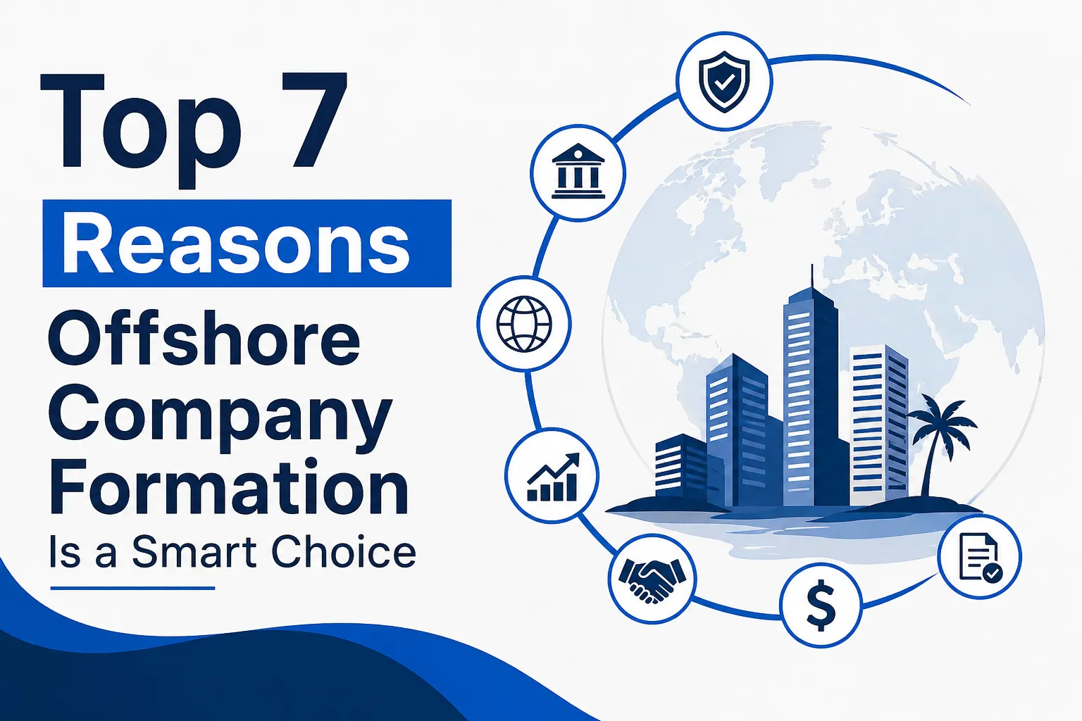 Top 7 Reasons Offshore Company Formation Is a Smart Choice