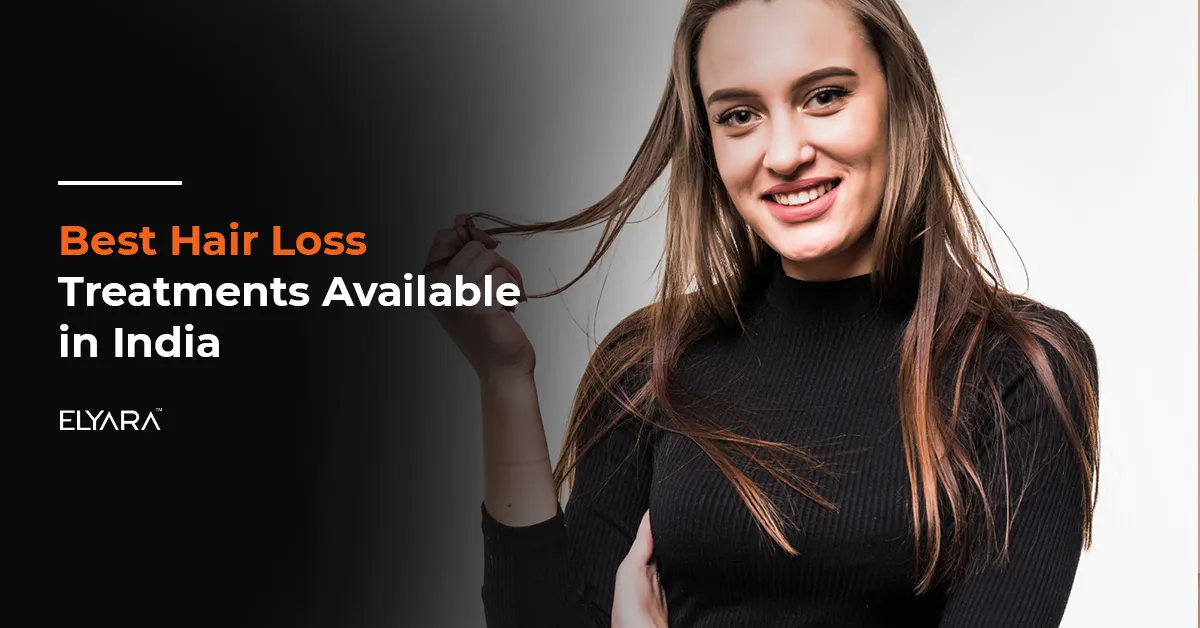 Best Hair Loss Treatments Available in India