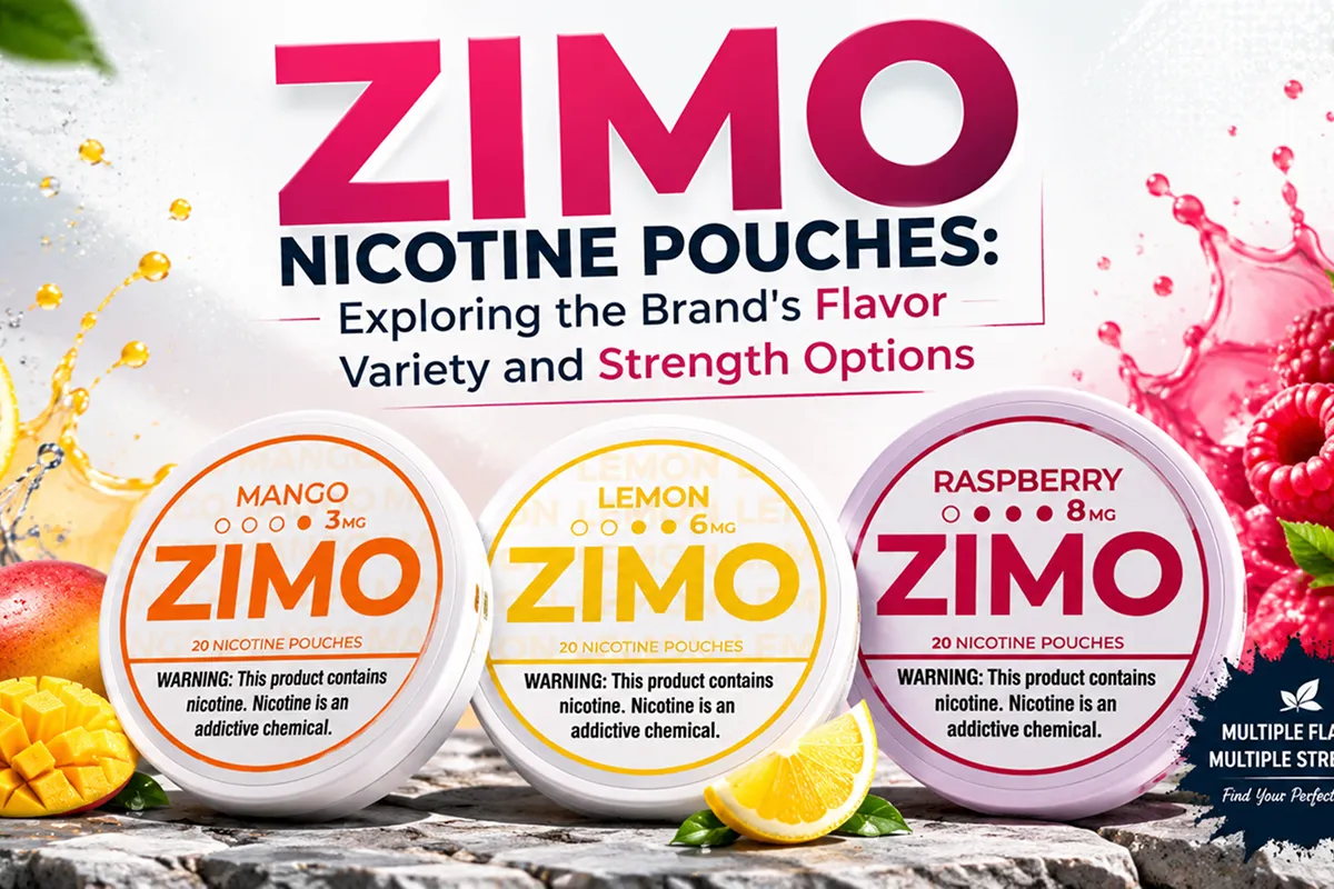 ZIMO Nicotine Pouches: Exploring the Brands Flavor Variety and Strength Options