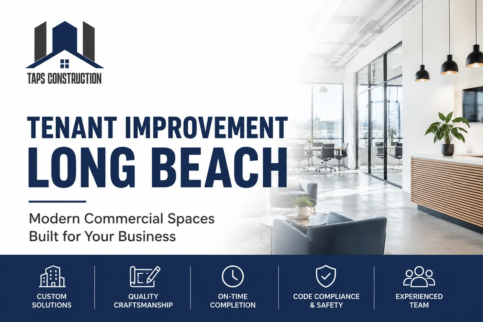 Tenant Improvement Long Beach: Create a Commercial Space That Works for Your Business