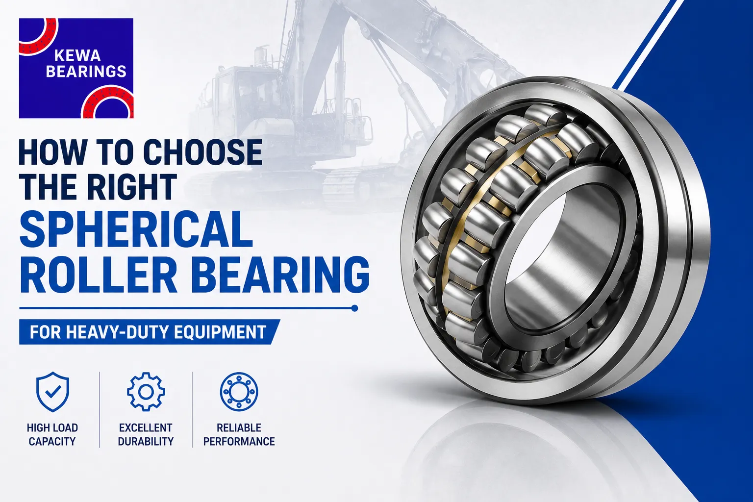 How to Choose the Right Spherical Roller Bearing for Heavy-Duty Equipment