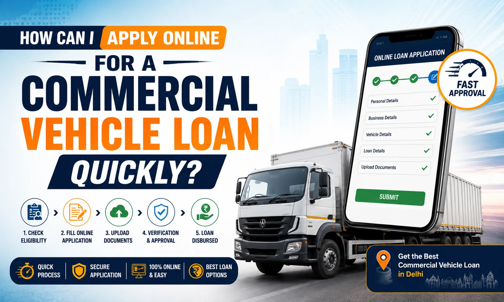 How Can I Apply Online for a Commercial Vehicle Loan Quickly?
