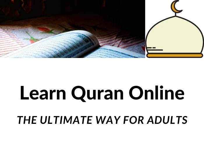 Learn Quran Online: The Ultimate Way for Adults