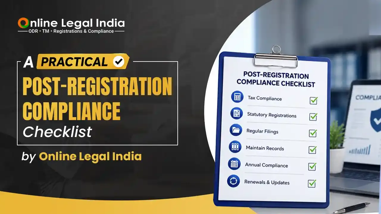 A Practical Post - Registration Compliance Checklist for Businesses| Online Legal India
