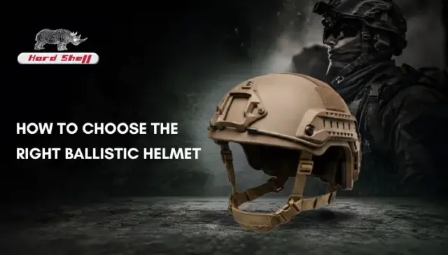 Ballistic Helmet Buying Guide: Choosing the Right Protection Level | Hard Shell FZE