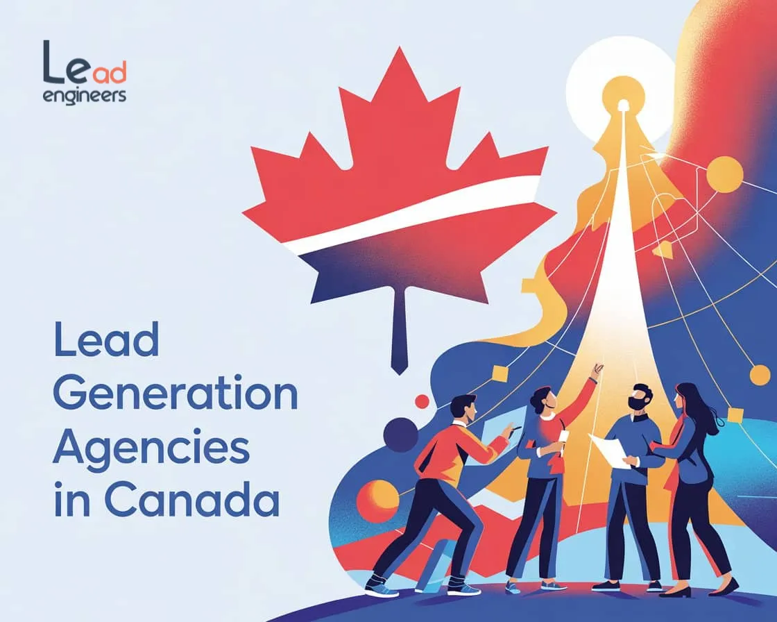 Lead Generation Agency Canada: Strategies for Finding Qualified B2B Leads
