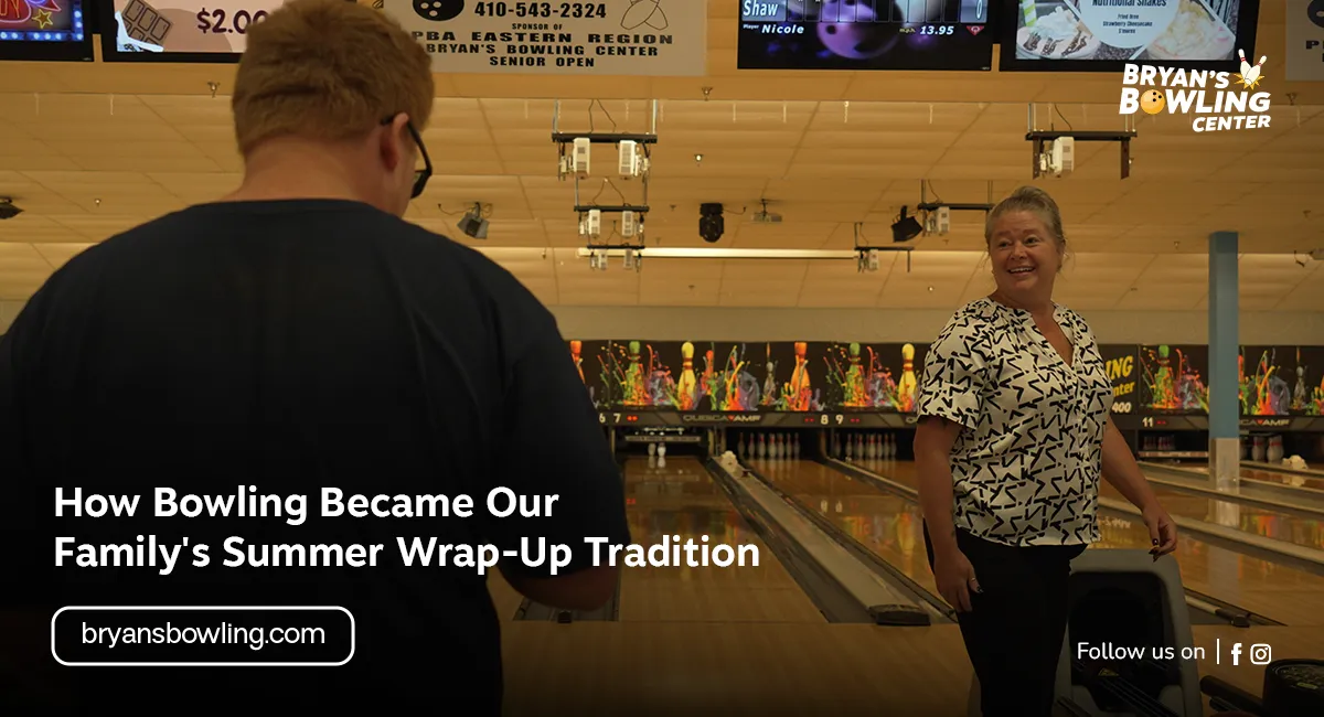 How Bowling Became Our Family's Summer Wrap-Up Tradition