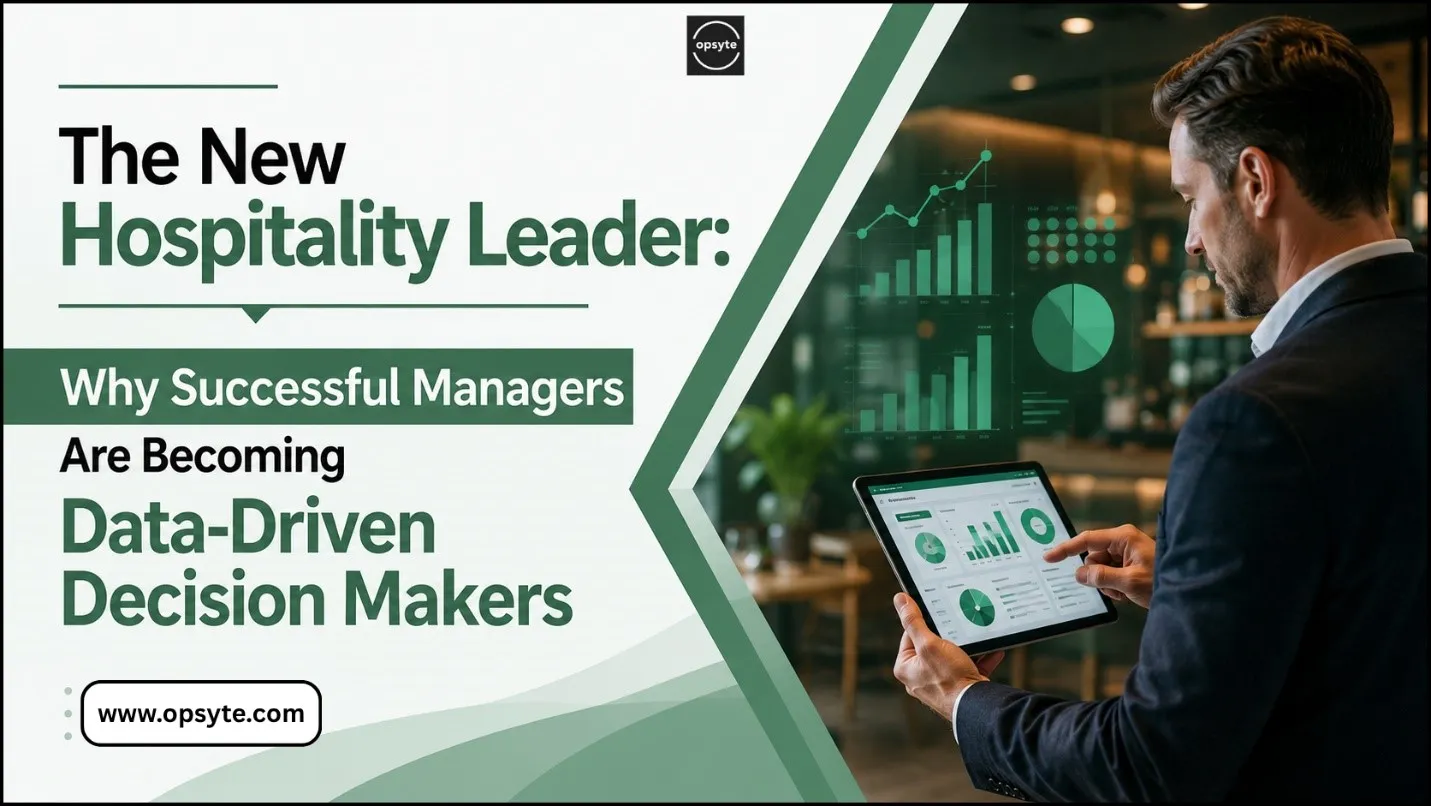 The New Hospitality Leader: Why Successful Managers Are Becoming Data-Driven Decision Makers