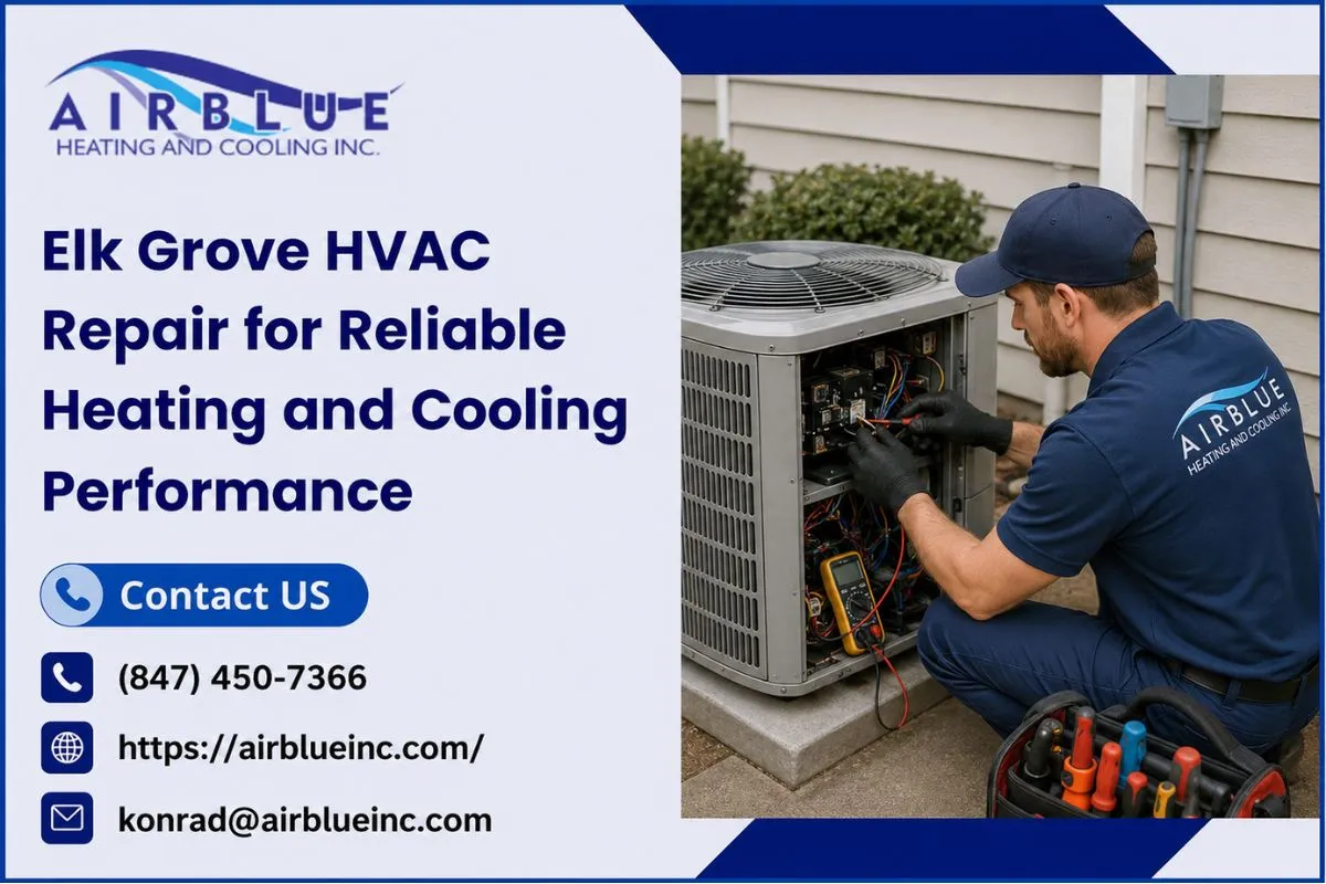 Elk Grove HVAC Repair for Reliable Heating and Cooling Performance