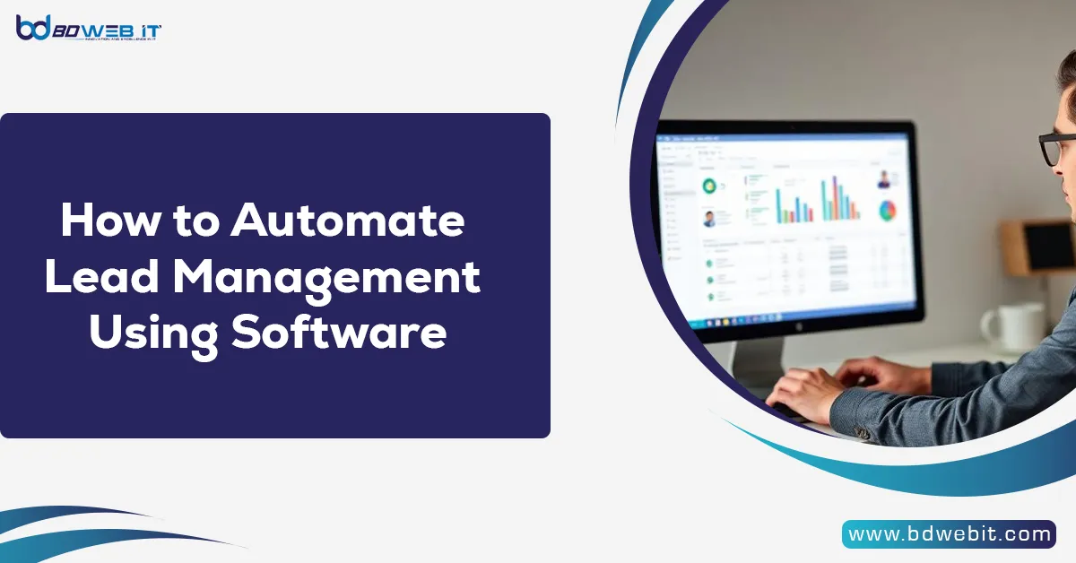 How to Automate Lead Management Using Software?