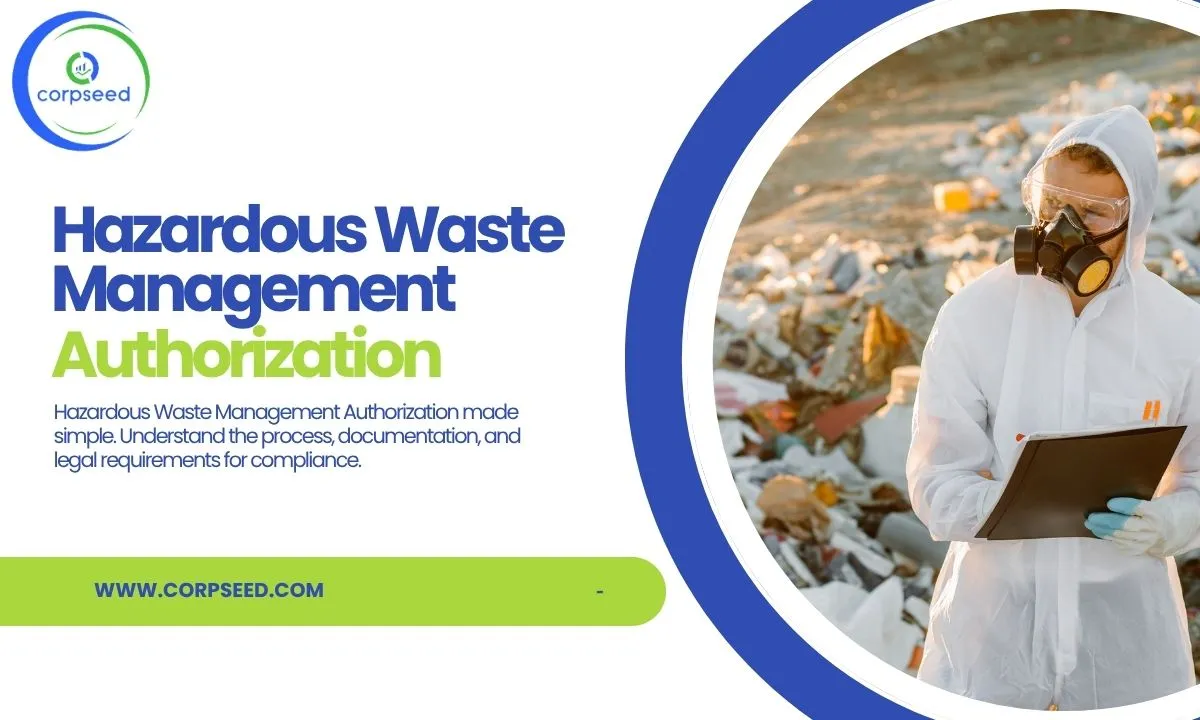 Hazardous Waste Authorization: Complete Guide for Indian Industries